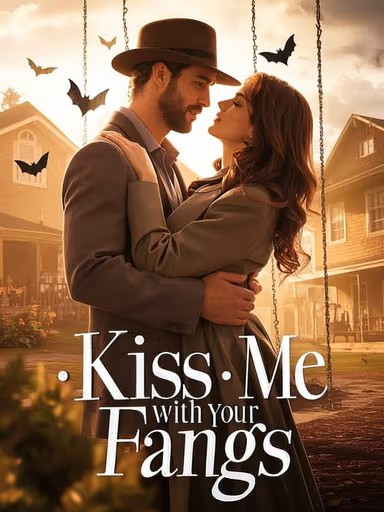 Watch the short drama Kiss Me with Your Fangs by the vampire groom online for free on DramaFlows..jpg